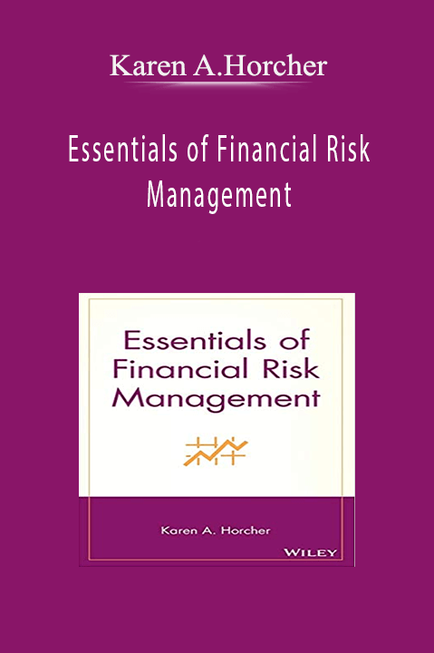 Essentials of Financial Risk Management – Karen A.Horcher