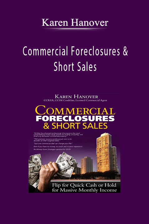 Commercial Foreclosures & Short Sales – Karen Hanover