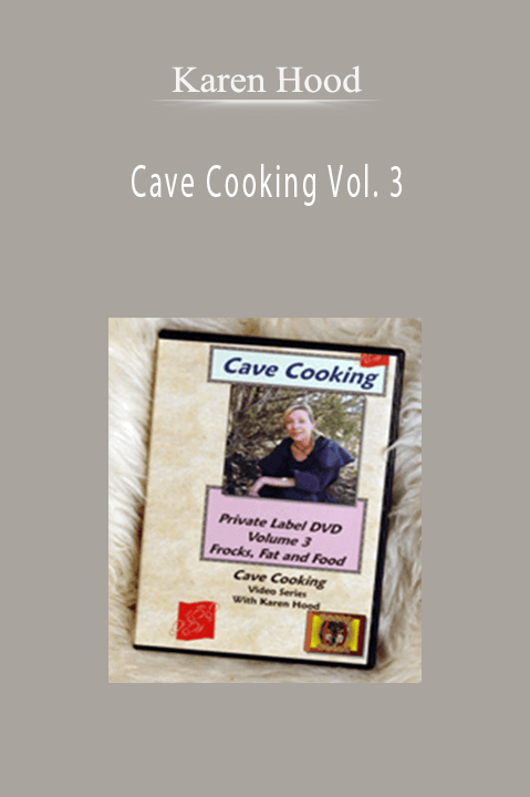 Cave Cooking Vol. 3 – Karen Hood