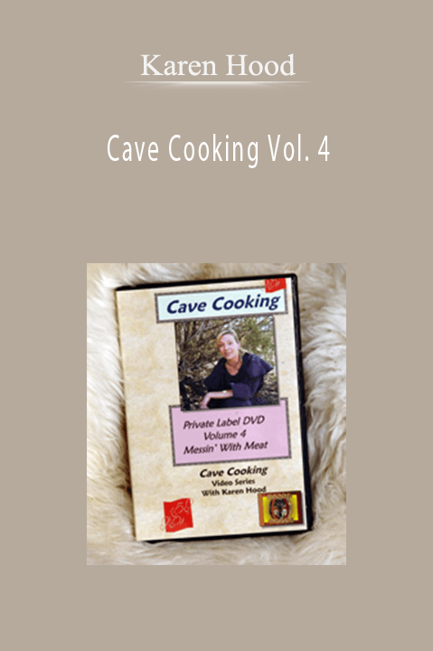 Cave Cooking Vol. 4 – Karen Hood