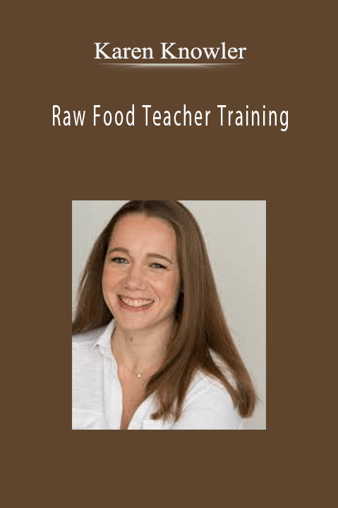 Raw Food Teacher Training – Karen Knowler