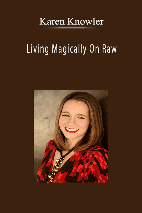 Living Magically On Raw – Karen Knowler