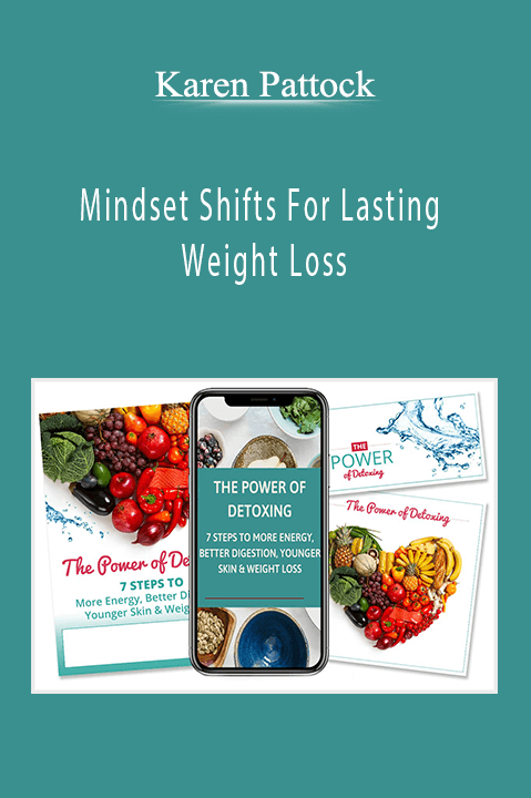 Mindset Shifts For Lasting Weight Loss – Karen Pattock