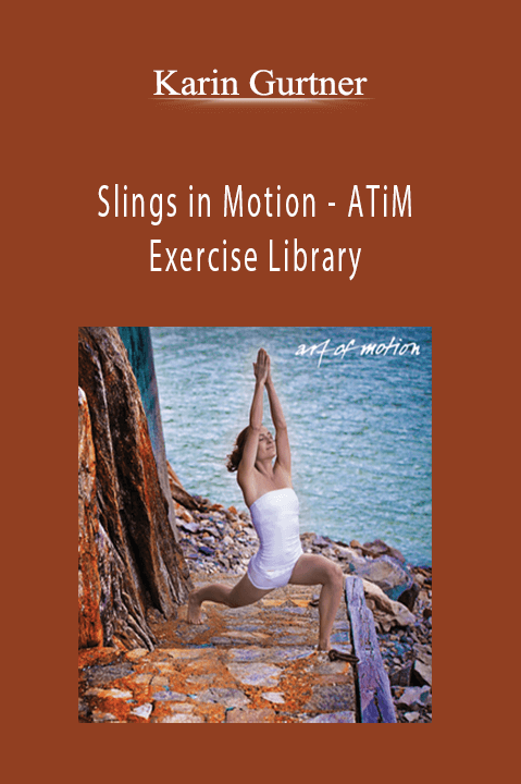 Slings in Motion – ATiM Exercise Library – Karin Gurtner