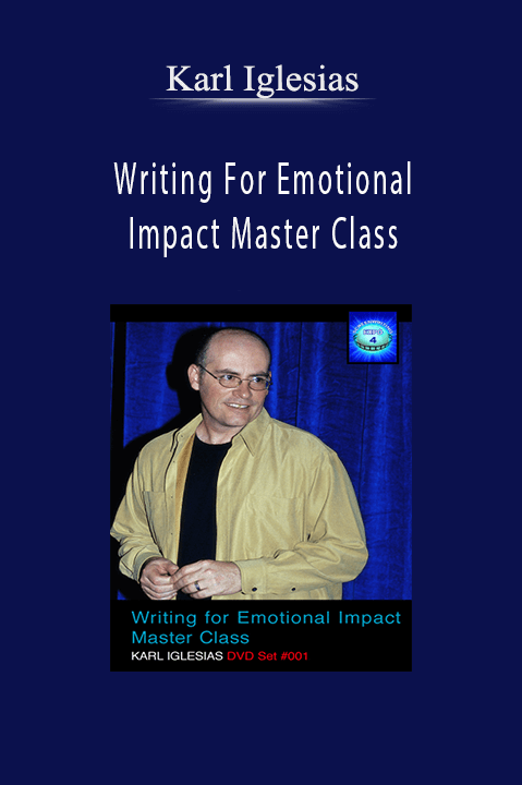 Writing For Emotional Impact Master Class – Karl Iglesias