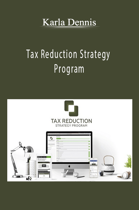 Tax Reduction Strategy Program – Karla Dennis