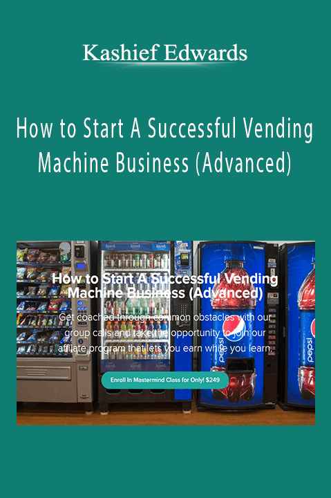 How to Start A Successful Vending Machine Business (Advanced) – Kashief Edwards