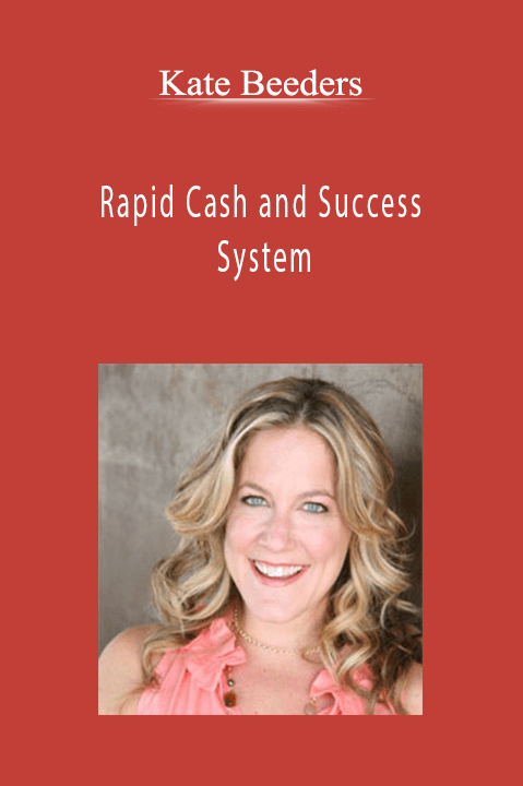 Rapid Cash and Success System – Kate Beeders