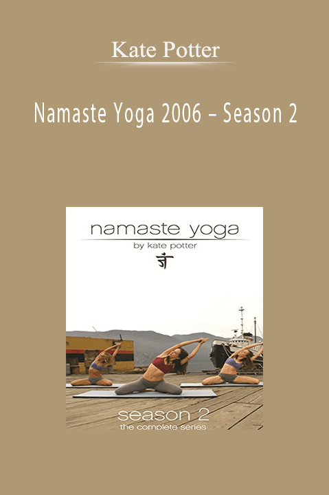 Namaste Yoga 2006 – Season 2 – Kate Potter