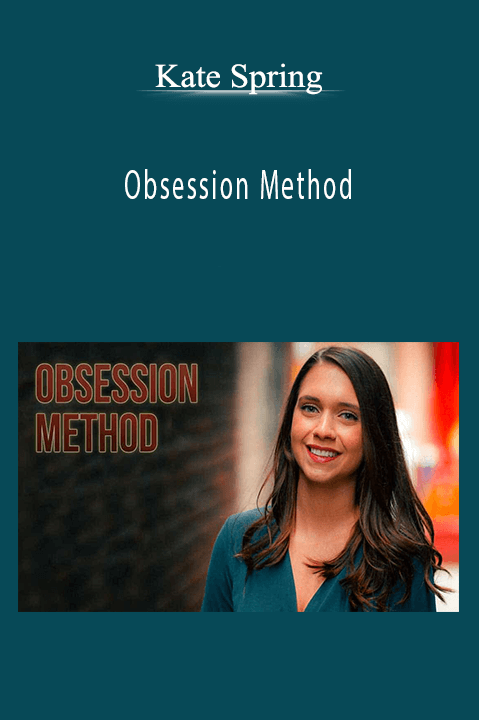 Obsession Method – Kate Spring