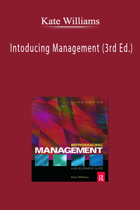 Intoducing Management (3rd Ed.) – Kate Williams