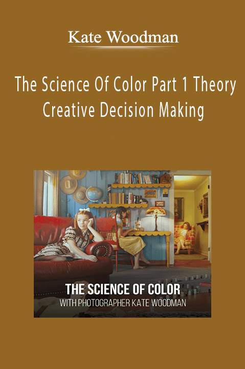 The Science Of Color Part 1 Theory & Creative Decision Making – Kate Woodman