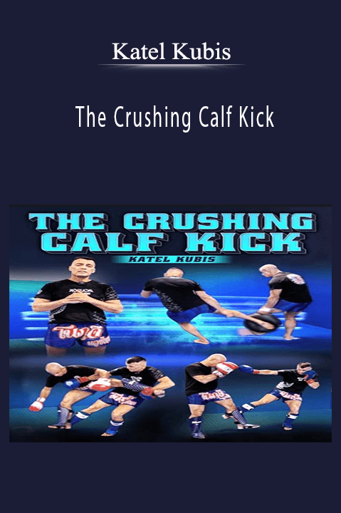 The Crushing Calf Kick – Katel Kubis