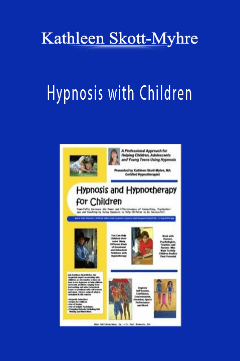 Hypnosis with Children – Kathleen Skott–Myhre