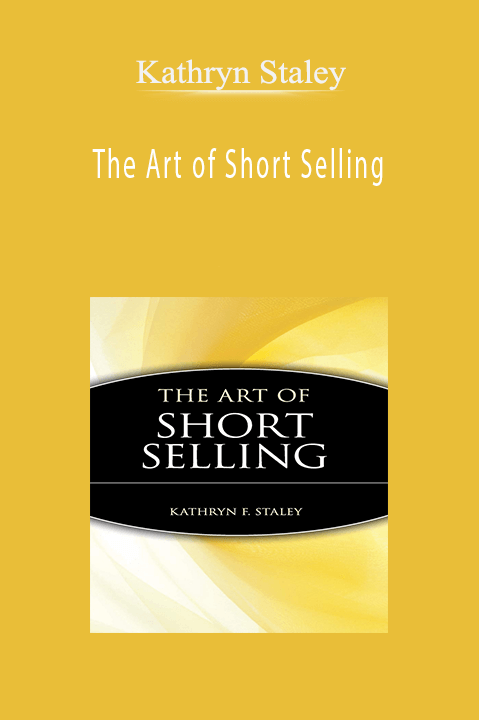 The Art of Short Selling – Kathryn Staley