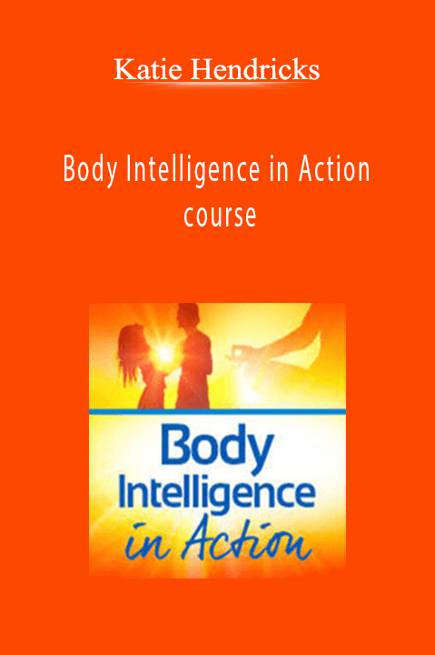 Body Intelligence in Action course – Katie Hendricks