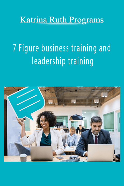 7 Figure business training and leadership training – Katrina Ruth Programs