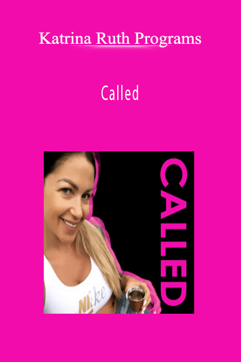 Called – Katrina Ruth Programs