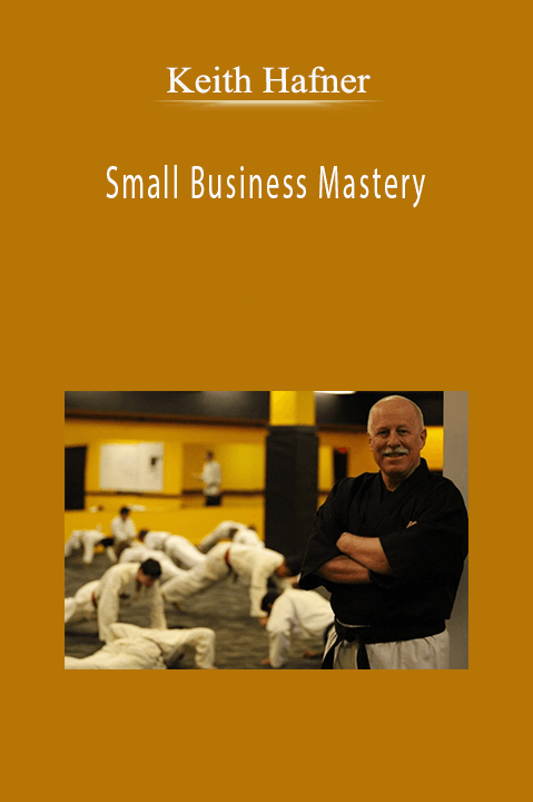 Small Business Mastery – Keith Hafner