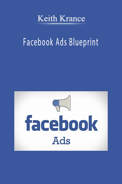 Facebook Ads Blueprint – Keith Krance