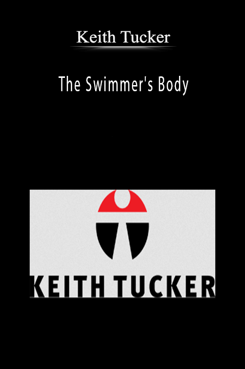 The Swimmer's Body – Keith Tucker