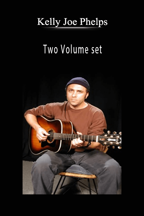 Two Volume set – Kelly Joe Phelps