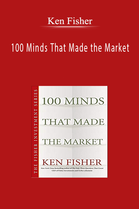 100 Minds That Made the Market – Ken Fisher