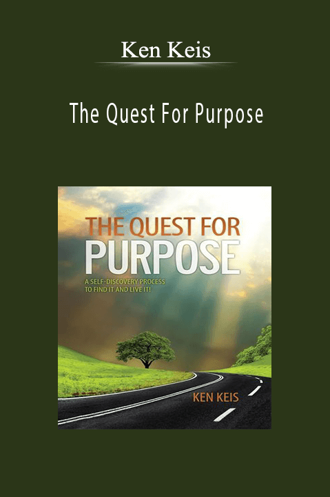 The Quest For Purpose – Ken Keis