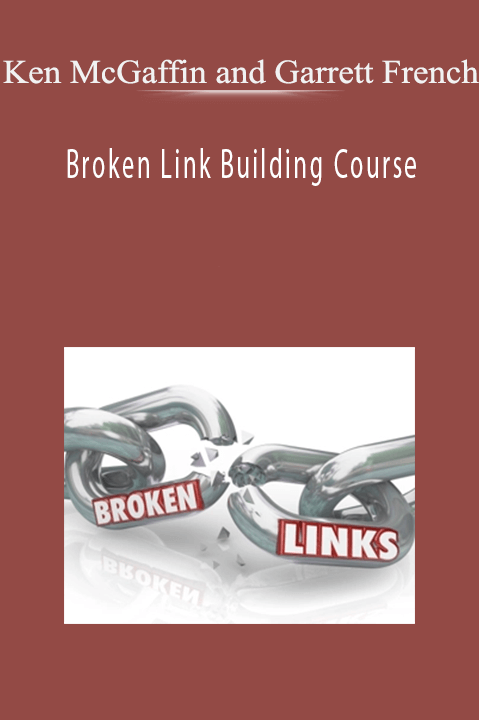 Broken Link Building Course – Ken McGaffin and Garrett French