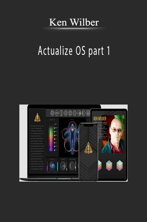 Actualize OS part 1 – Ken Wilber