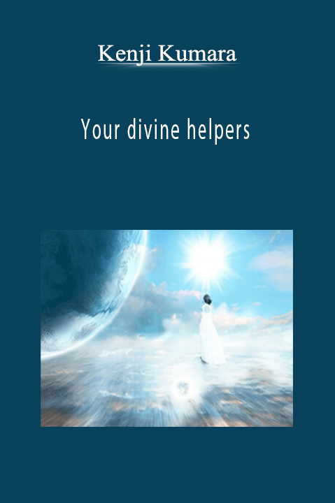 Your divine helpers – Kenji Kumara