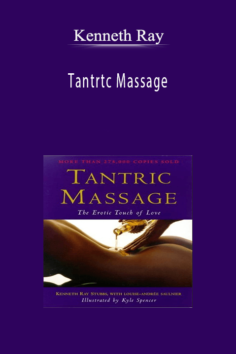Tantrtc Massage – Kenneth Ray