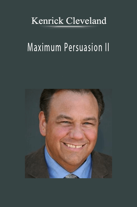 Maximum Persuasion II – Kenrick Cleveland