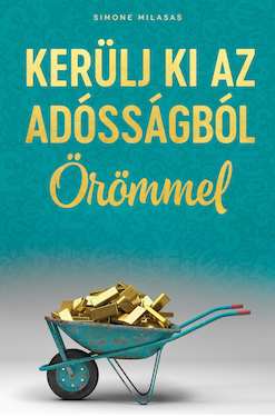 Kerülj ki az adósságból Örömmel (Getting Out of Debt Joyfully - Hungarian Version)