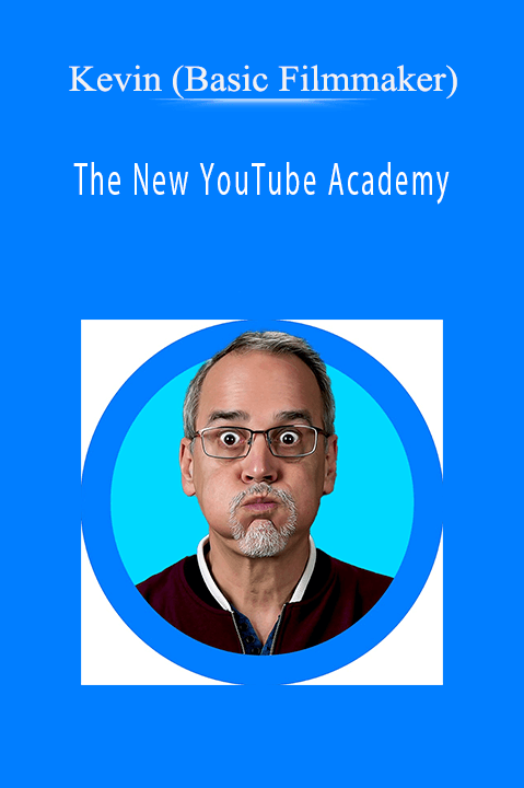 The New YouTube Academy – Kevin (Basic Filmmaker)