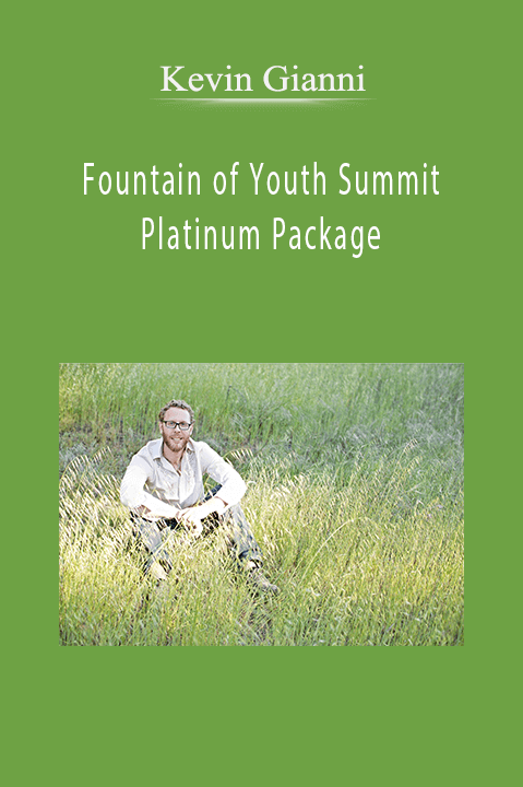 Fountain of Youth Summit Platinum Package – Kevin Gianni