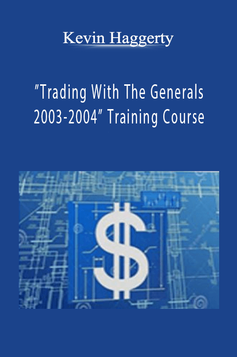 Trading With The Generals 2003–2004 Training Course – Kevin Haggerty