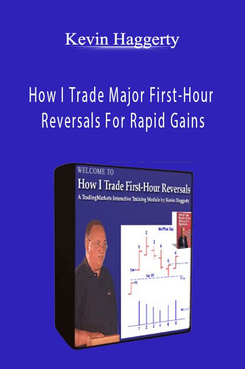 How I Trade Major First–Hour Reversals For Rapid Gains – Kevin Haggerty