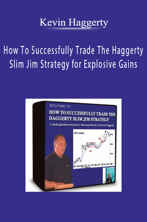 How To Successfully Trade The Haggerty Slim Jim Strategy for Explosive Gains – Kevin Haggerty
