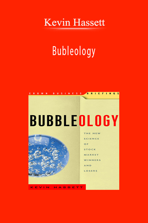 Bubleology – Kevin Hassett