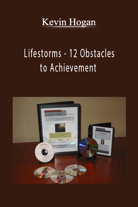 Lifestorms – 12 Obstacles to Achievement – Kevin Hogan