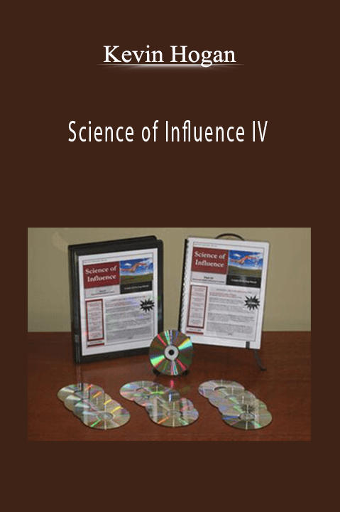 Science of Influence IV – Kevin Hogan