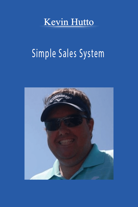 Simple Sales System – Kevin Hutto