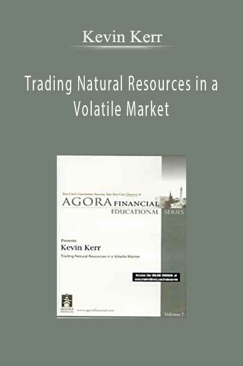 Trading Natural Resources in a Volatile Market – Kevin Kerr