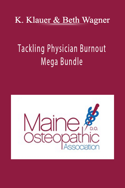 Tackling Physician Burnout Mega Bundle – Kevin Klauer