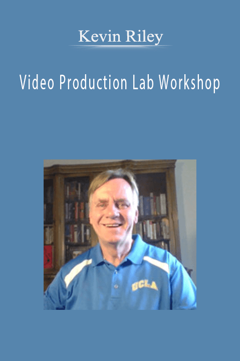 Video Production Lab Workshop – Kevin Riley