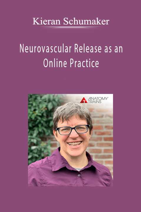 Neurovascular Release as an Online Practice – Kieran Schumaker