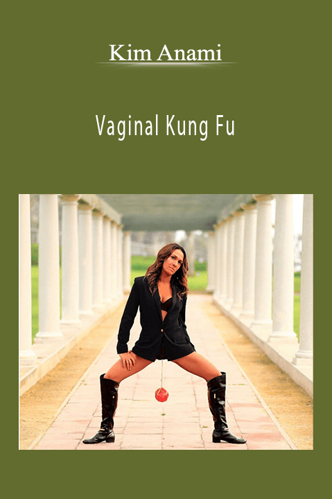 Vaginal Kung Fu – Kim Anami