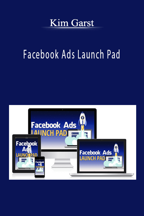 Facebook Ads Launch Pad – Kim Garst