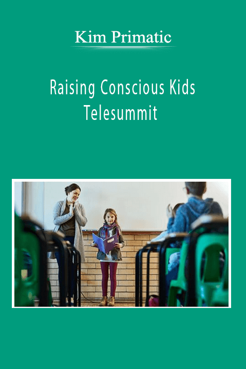 Kim Primatic - Raising Conscious Kids Telesummit